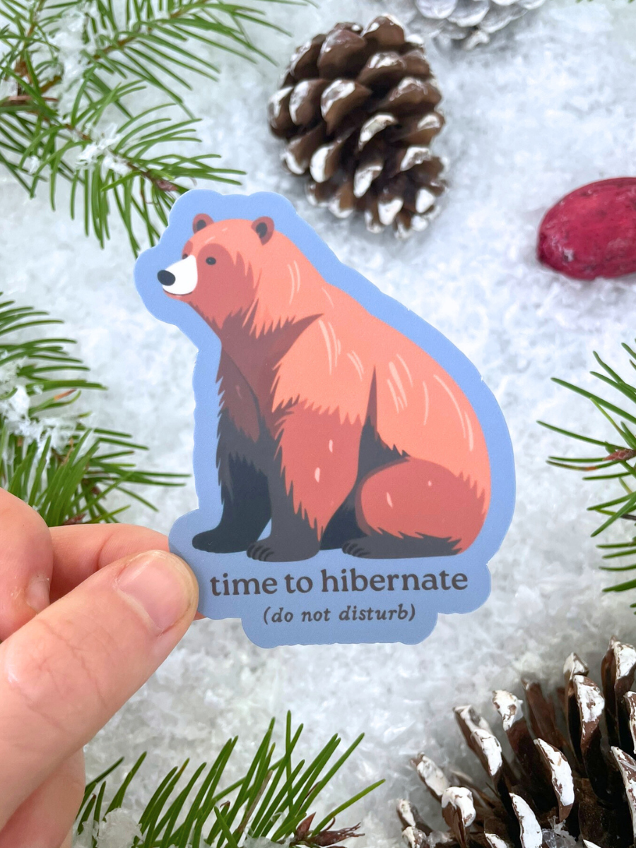 Time to Hibernate – Cozy Bear Self-Care Sticker