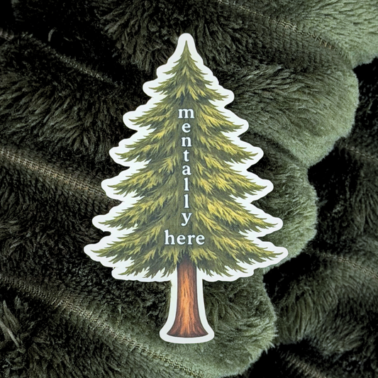 Mentally Here Sticker Forest Lover