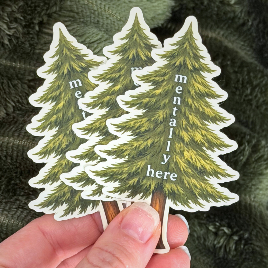 Mentally Here Sticker Forest Lover