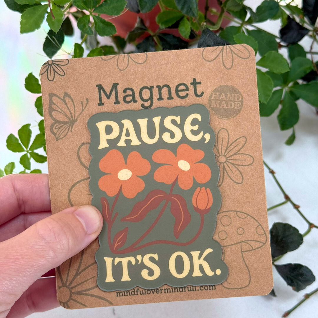 Pause, It's OK Magnet
