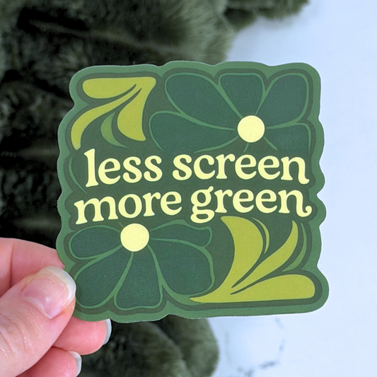 Less Screen, More Green Sticker