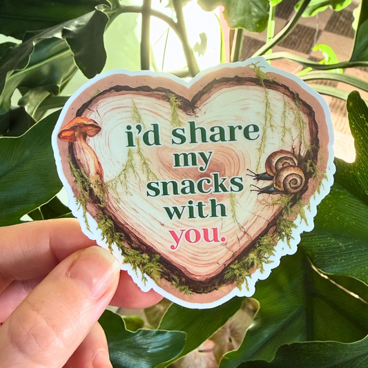 I'd Share My Snacks With You Sticker