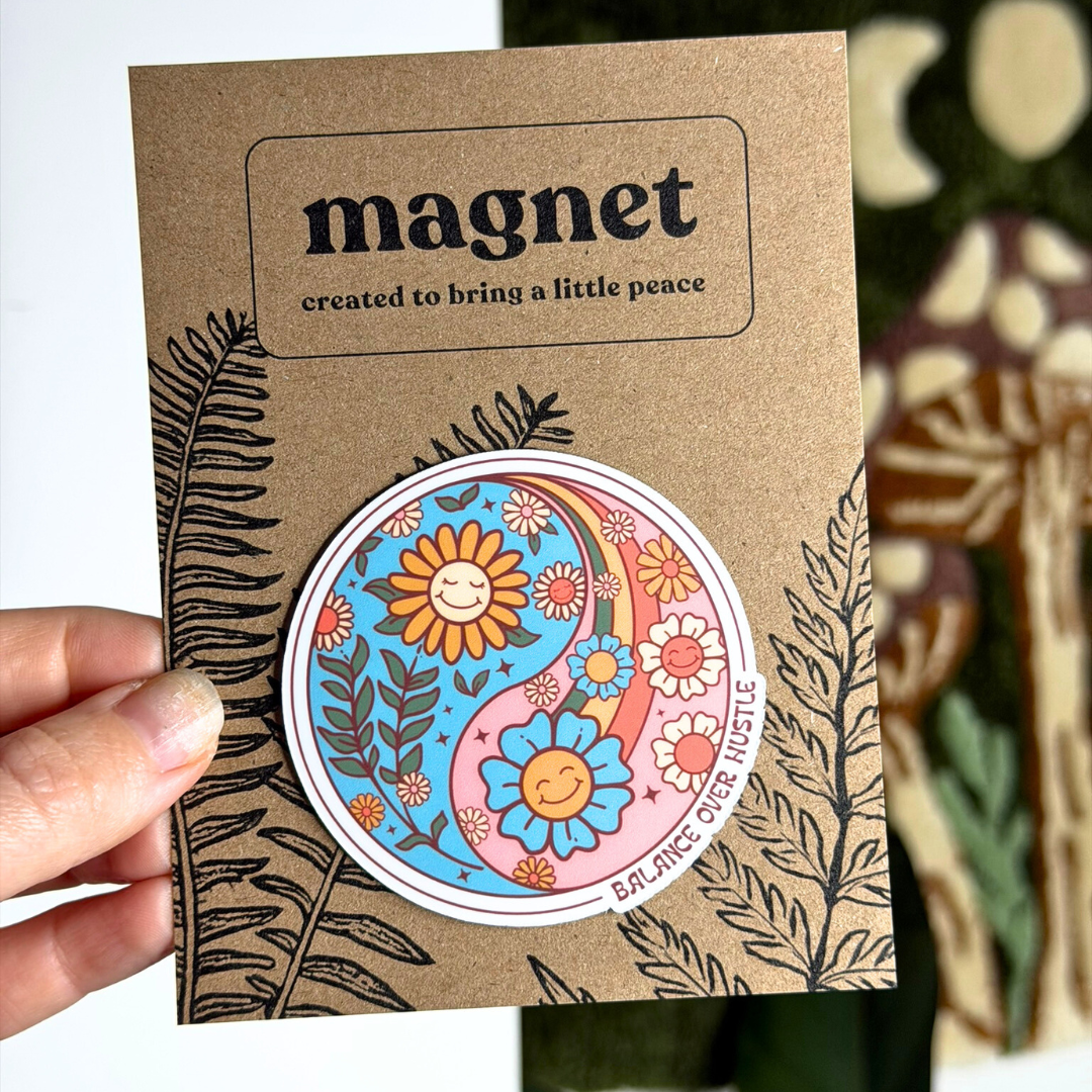 Balance Over Hustle Magnet