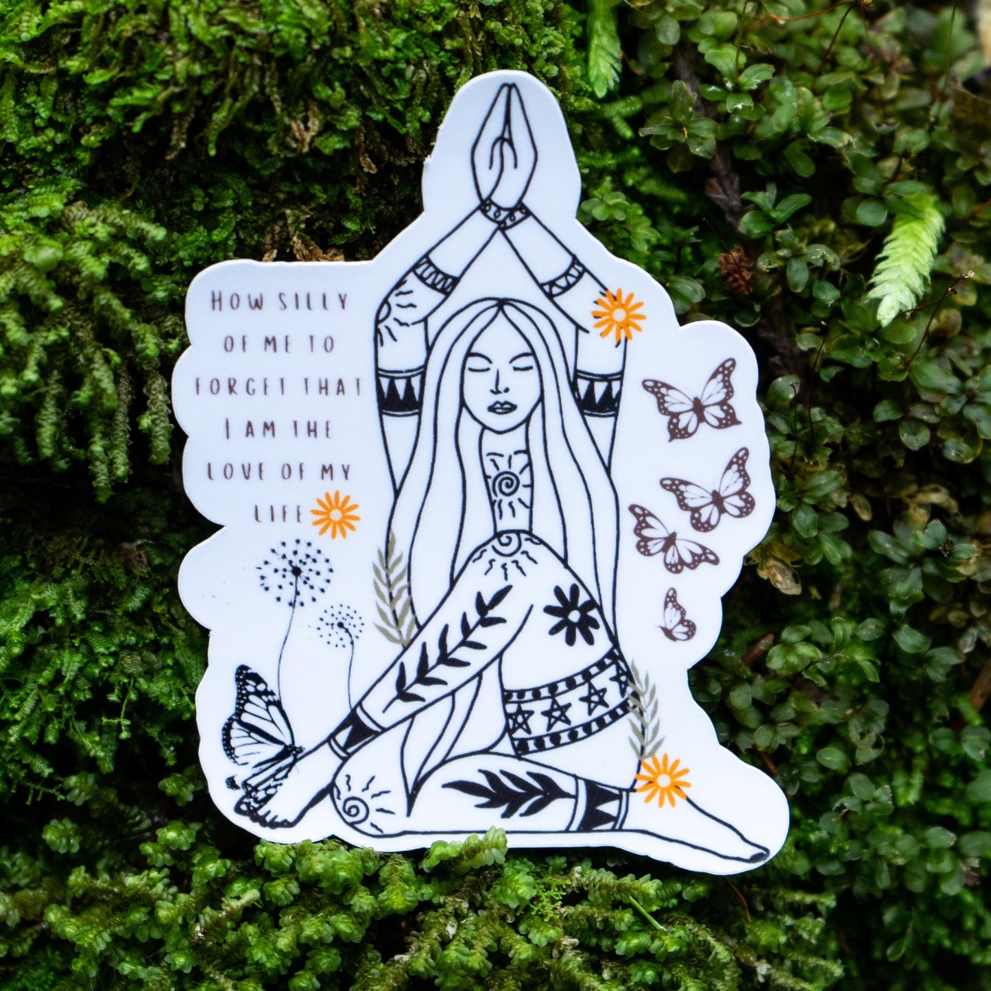 How Silly of Me to Forget that I am the Love of My Life Affirmation Sticker