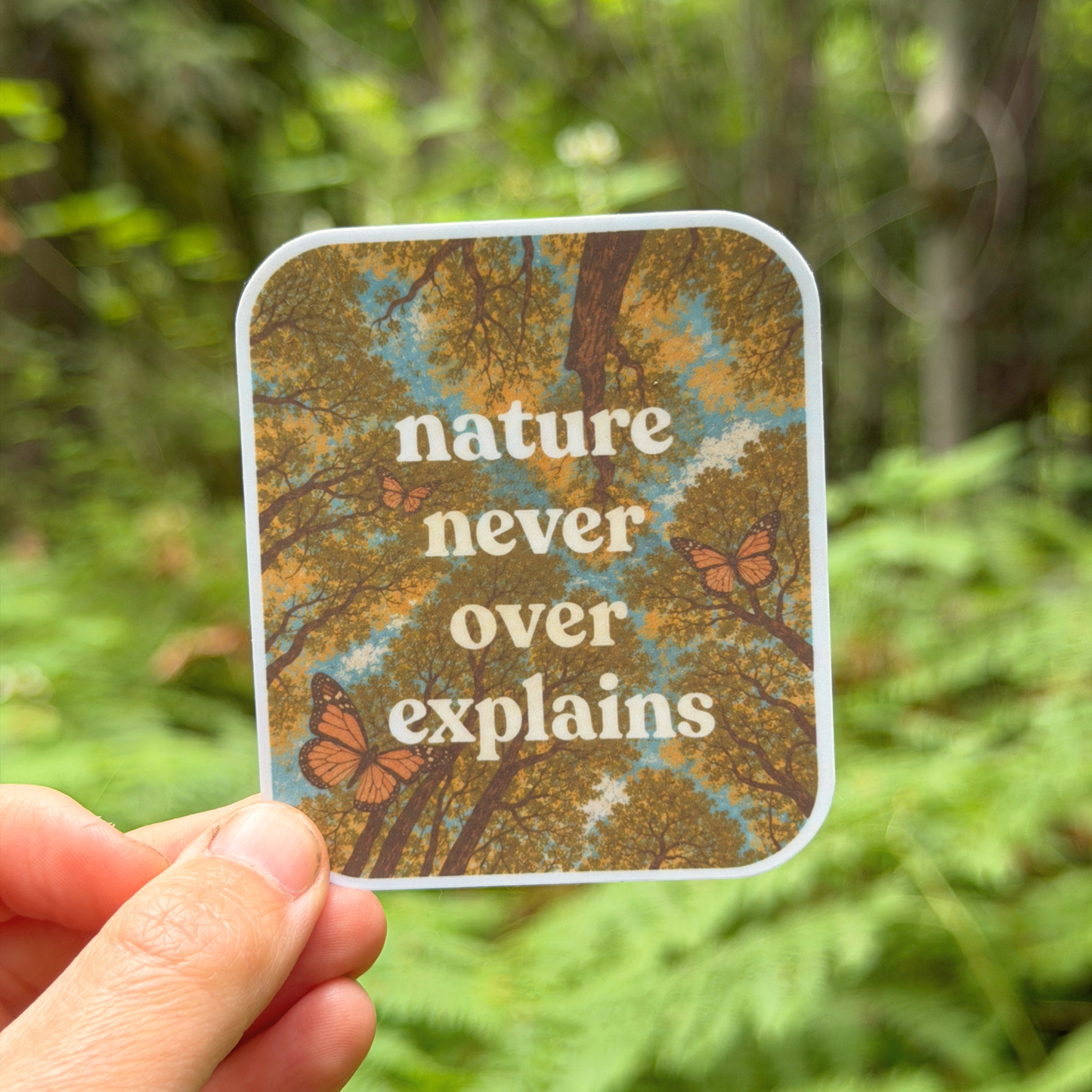 Nature Never Overexplains Sticker