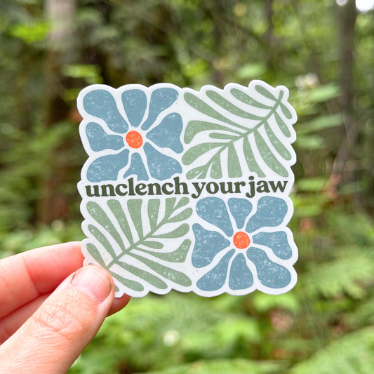 Unclench Your Jaw Sticker