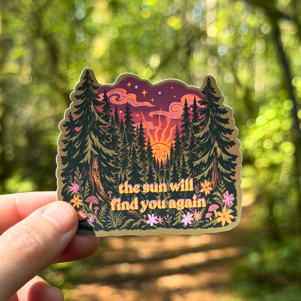 The Sun Will Find You Again Sticker
