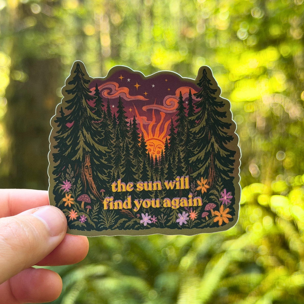 The Sun Will Find You Again Sticker