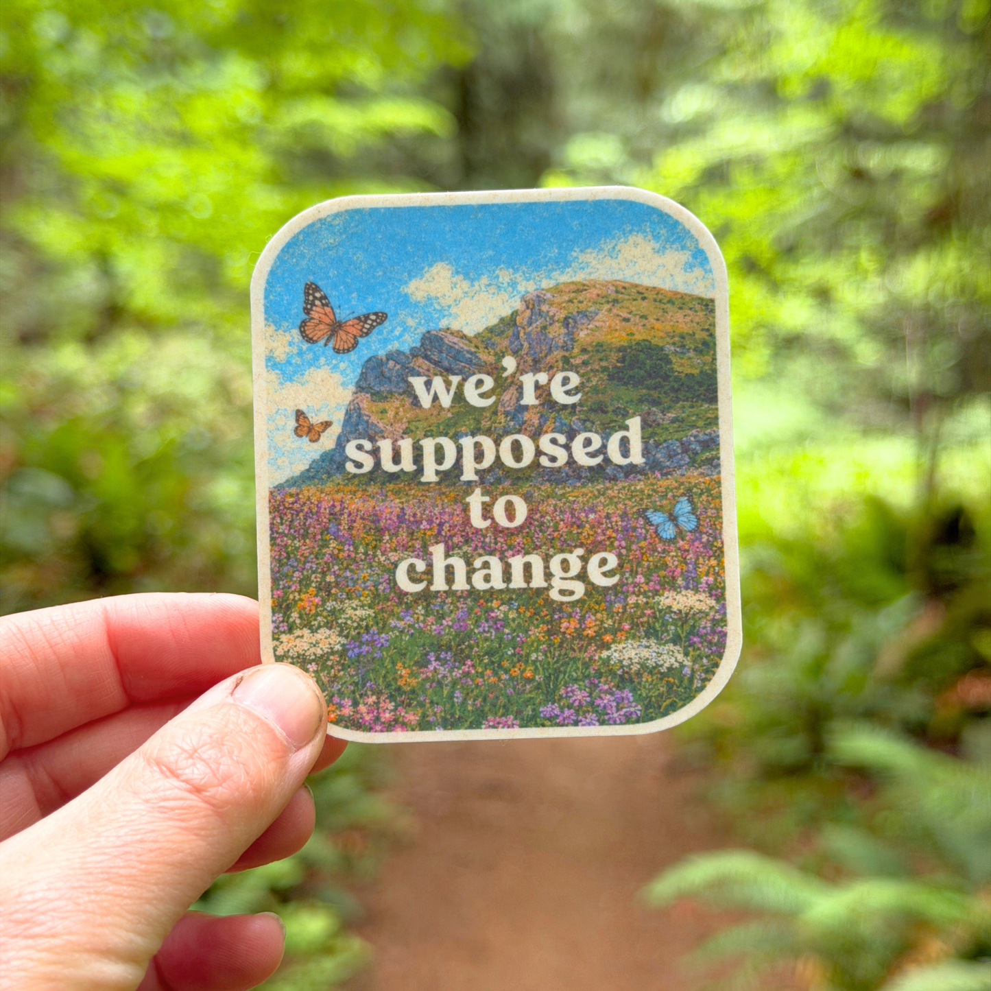 We're Supposed To Change Sticker